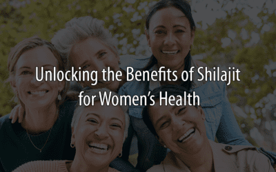 Benefits of Shilajit for Women’s Health